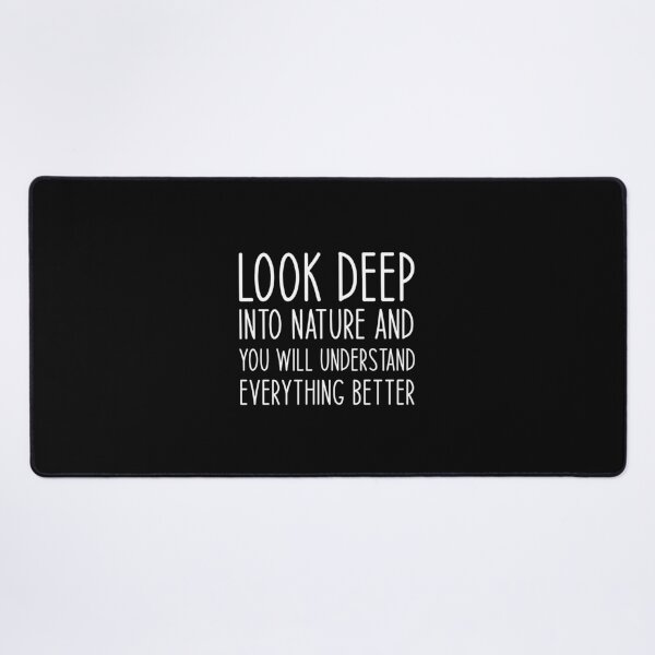 Item preview, Look deep into nature and you will understand everything better - Haking Hakers Sarcastic Funny Hilarious Present For Mom, Dad , Girlfriend Or Boyfriend designed and sold by Aymanclothings.