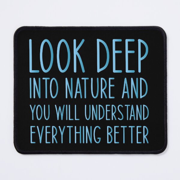 Item preview, Look deep into nature and you will understand everything better - Haking Hakers Sarcastic Funny Hilarious Present For Mom, Dad , Girlfriend Or Boyfriend designed and sold by Aymanclothings.