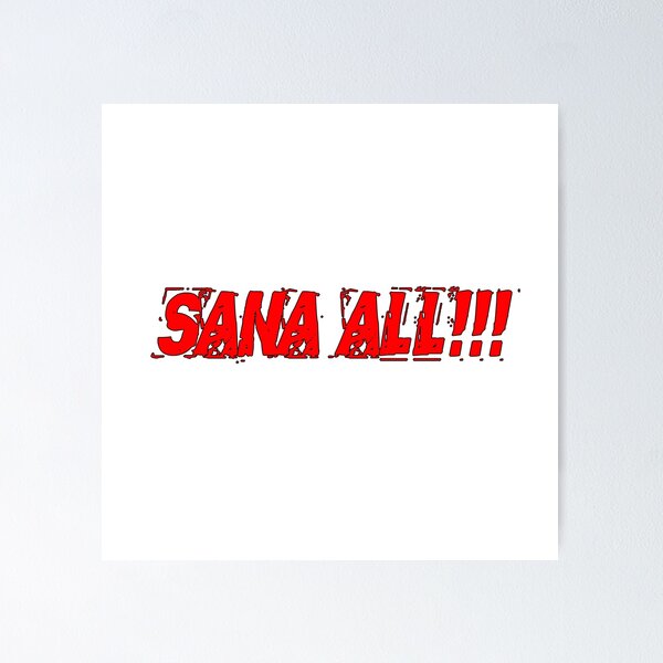 Item preview, Sana All! designed and sold by Keikyuu.