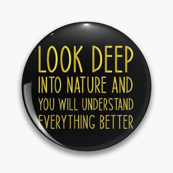Item preview, Look deep into nature and you will understand everything better - Haking Hakers Sarcastic Funny Hilarious Present For Mom, Dad , Girlfriend Or Boyfriend designed and sold by Aymanclothings.