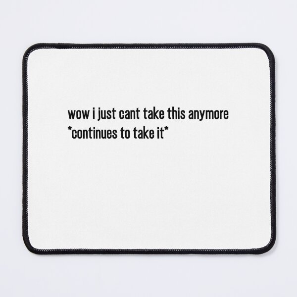 Item preview, wow i just cant take this anymore but continues to take it designed and sold by TheMattDesigns.