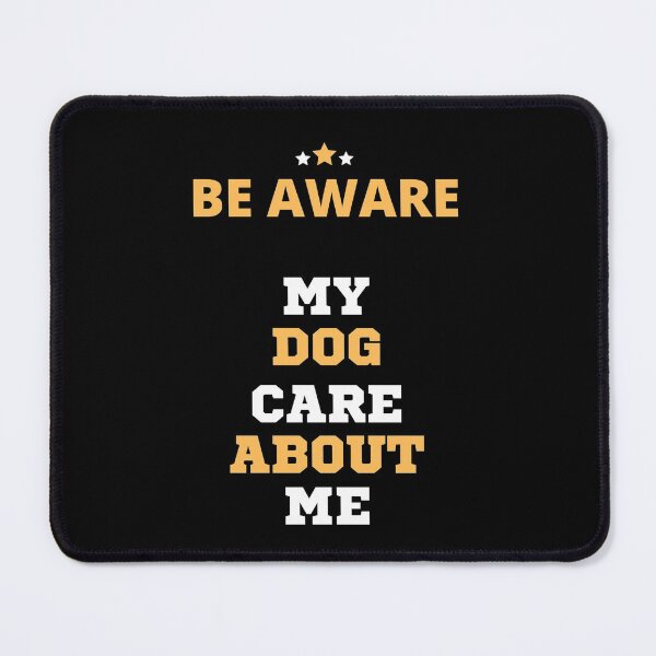 Item preview, Be Aware My Dog Care designed and sold by westenfield.