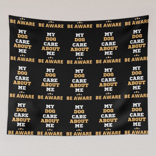 Item preview, Be Aware My Dog Care designed and sold by westenfield.