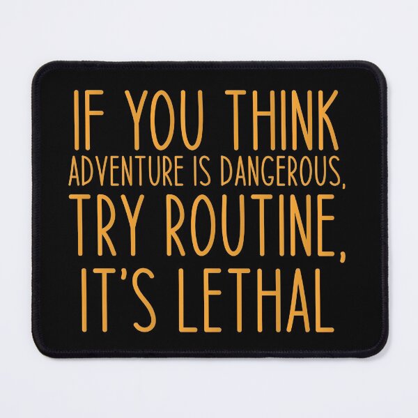 Item preview, If you think adventure is dangerous, try routine, it’s lethal - Haking Hakers Sarcastic Funny Hilarious Present For Mom, Dad , Girlfriend Or Boyfriend designed and sold by Aymanclothings.