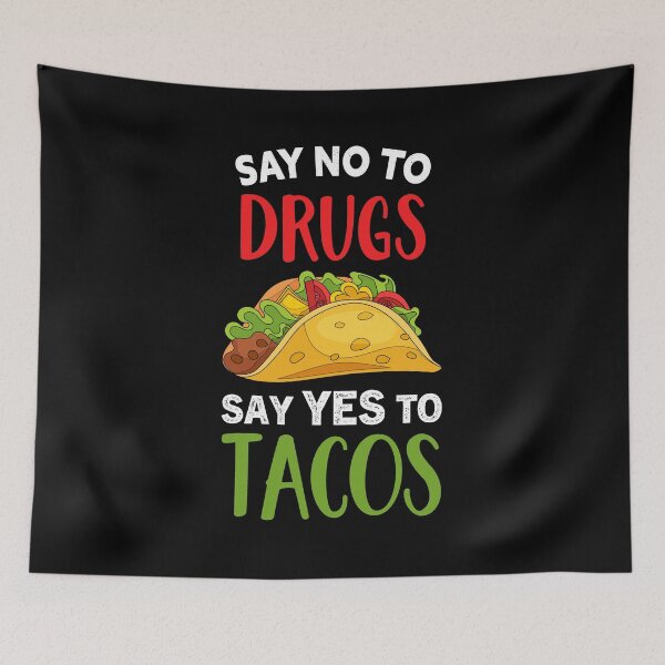 Item preview, Say No To Drugs Say Yes To Tacos Funny Gift for Tacos Lover designed and sold by SweetbeStore.