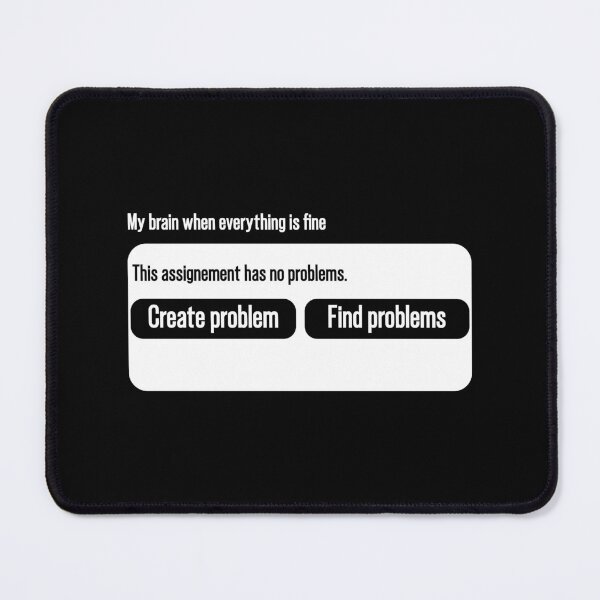 Item preview, my brain is like create a problem or find problems designed and sold by TheMattDesigns.