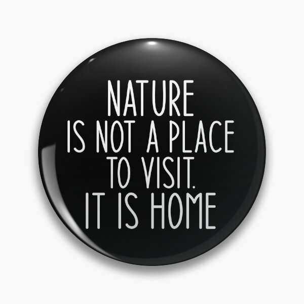 Item preview, Nature is not a place to visit. It is home - Haking Hakers Sarcastic Funny Hilarious Present For Mom, Dad , Girlfriend Or Boyfriend designed and sold by Aymanclothings.