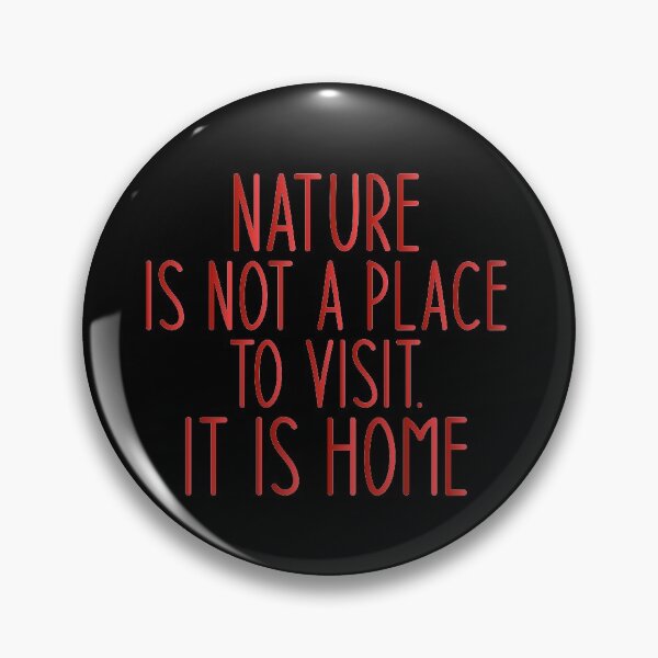 Item preview, Nature is not a place to visit. It is home - Haking Hakers Sarcastic Funny Hilarious Present For Mom, Dad , Girlfriend Or Boyfriend designed and sold by Aymanclothings.
