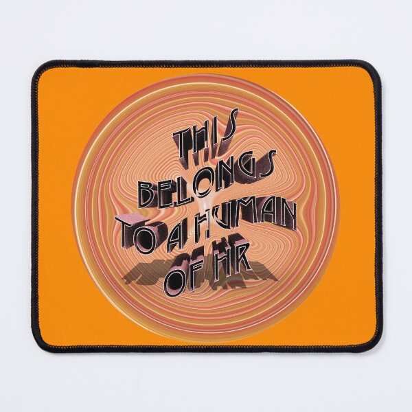 This Belongs to a Human of HR Orange Mouse Pad