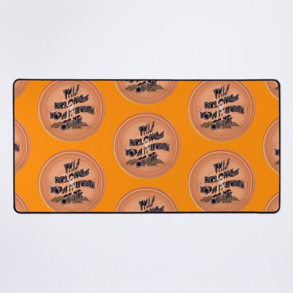 This Belongs to a Human of HR Orange Desk Mat