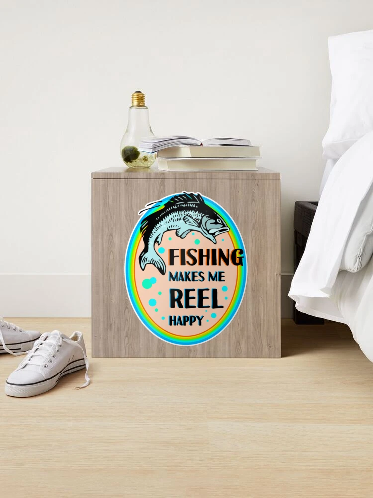 Fishing makes me reel happy Sticker for Sale by sandpiperstudio