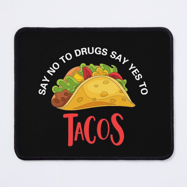 Item preview, Say No To Drugs Say Yes To Tacos Funny Gift for Tacos Lover designed and sold by SweetbeStore.