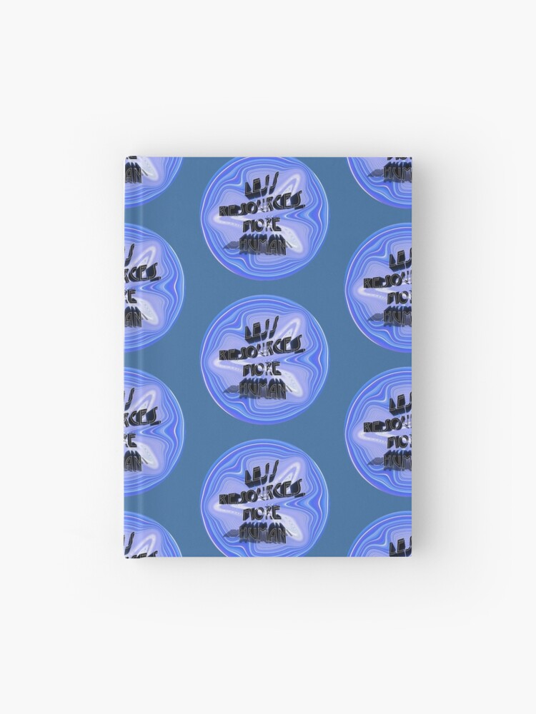 Thumbnail 1 of 3, Hardcover Journal, Less Resources, More Human Blue designed and sold by TheHumansOfHR.