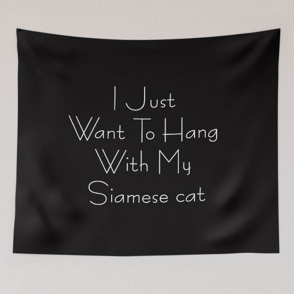 Item preview, I Just Want To Hang With My Siamese cat,Cat Mama,Cat Lover designed and sold by FELTA.