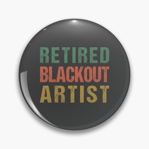 Item preview, Retired Blackout Artist Funny Sobriety Anniversary SoberLife designed and sold by Dream-bubble.