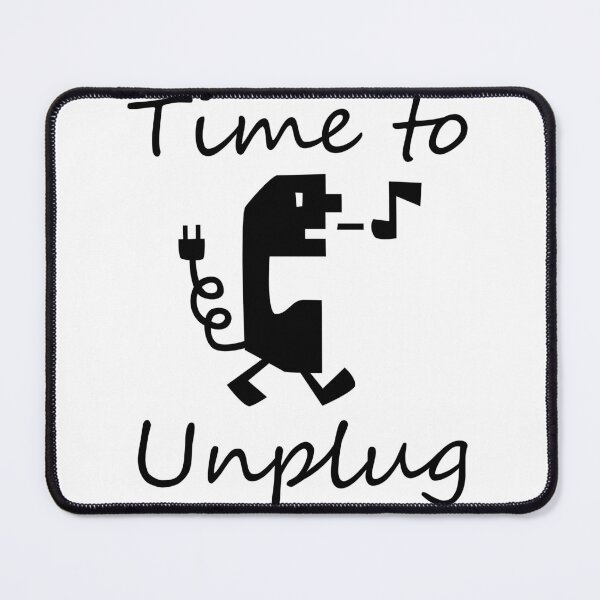 Item preview, Time to Unplug designed and sold by Kdubsbub.