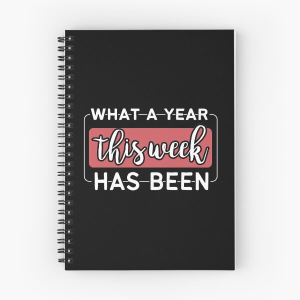 Item preview, What A Year This Week Has Been,Funny Saying designed and sold by ShopAlso.