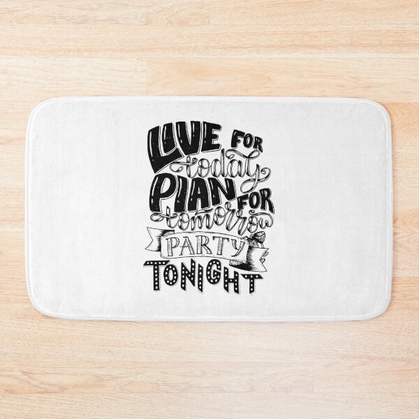 Item preview, Live For Today Plan For Tomorrow Party Tonight designed and sold by Obsesie.