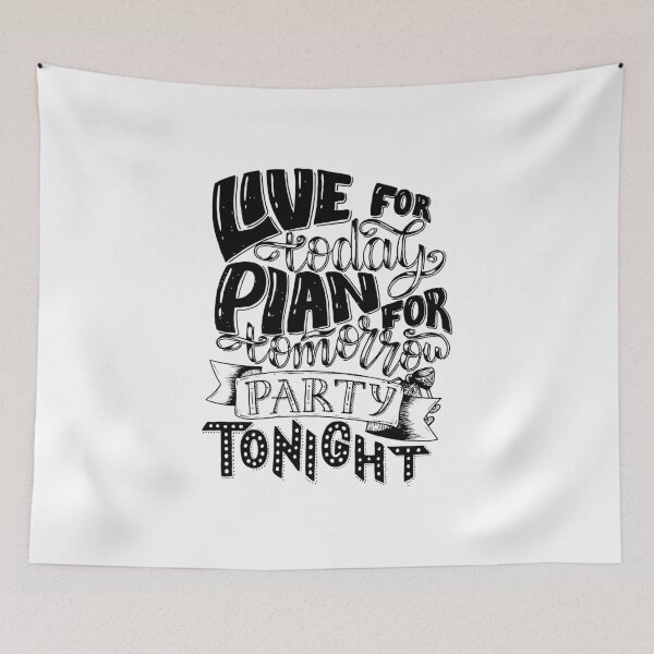 Item preview, Live For Today Plan For Tomorrow Party Tonight designed and sold by Obsesie.