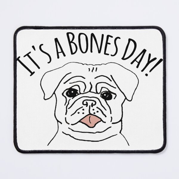 Item preview, It's a Bones Day designed and sold by roxy7388.