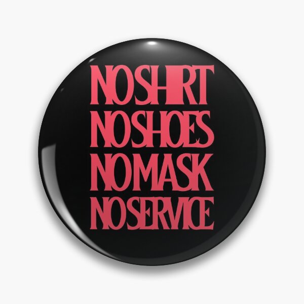 Item preview, No shirt no shoes no service designed and sold by Elano7.