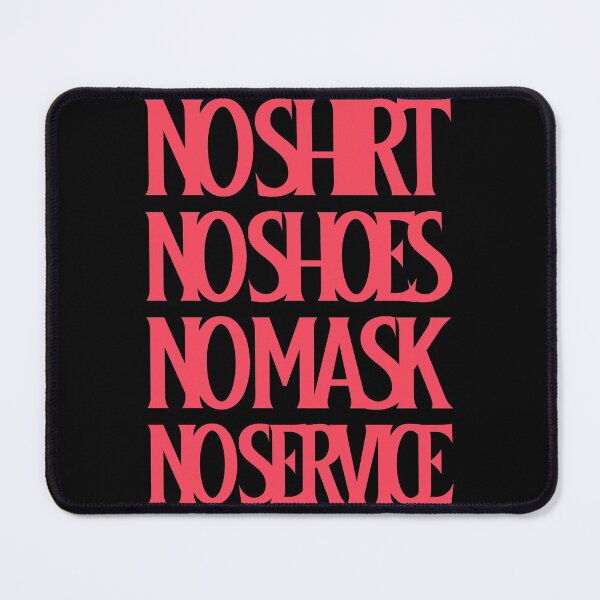 Item preview, No shirt no shoes no service designed and sold by Elano7.