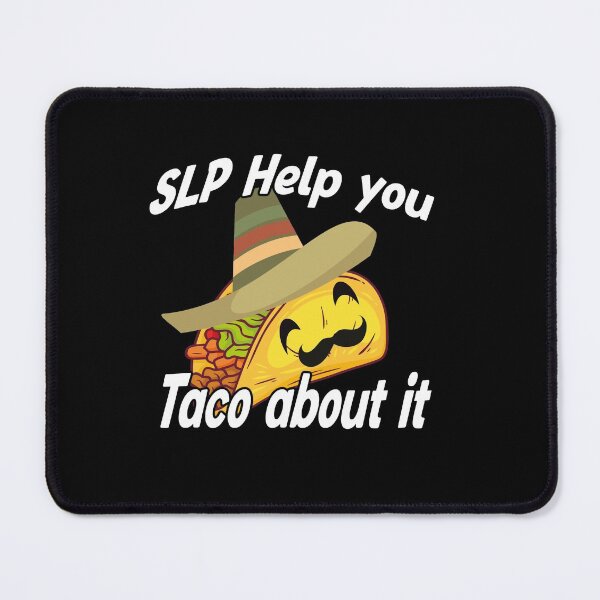 Item preview, SLP Help you taco about it , TACOS LOVERS FOODIES GIFT IDEA designed and sold by justbejoker.
