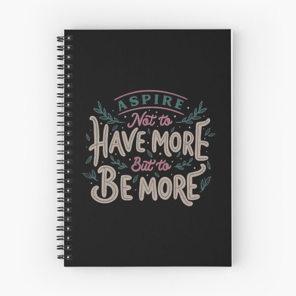 Item preview, Aspire Not to Have More But to be More by Tobe Fonseca designed and sold by Tobe Fonseca®.