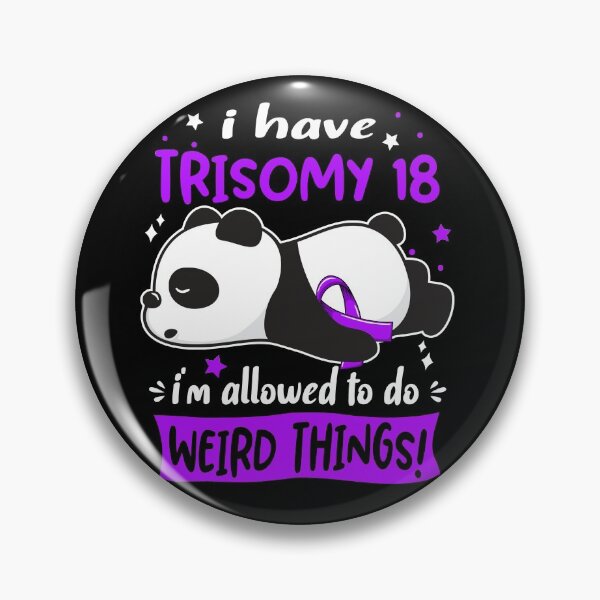 Item preview, Trisomy 18 Warrior I Have Trisomy 18 I Am Allowed To Do Weird Things! designed and sold by GennieShop.