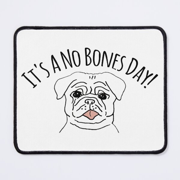 Item preview, It's a No Bones Day! designed and sold by roxy7388.