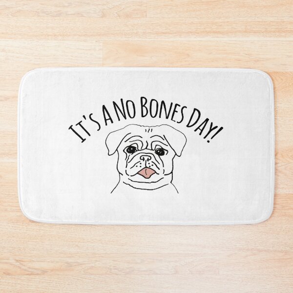 Item preview, It's a No Bones Day! designed and sold by roxy7388.