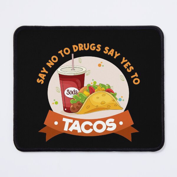 Item preview, Say No To Drugs Say Yes To Tacos Funny Gift for Tacos Lover designed and sold by SweetbeStore.