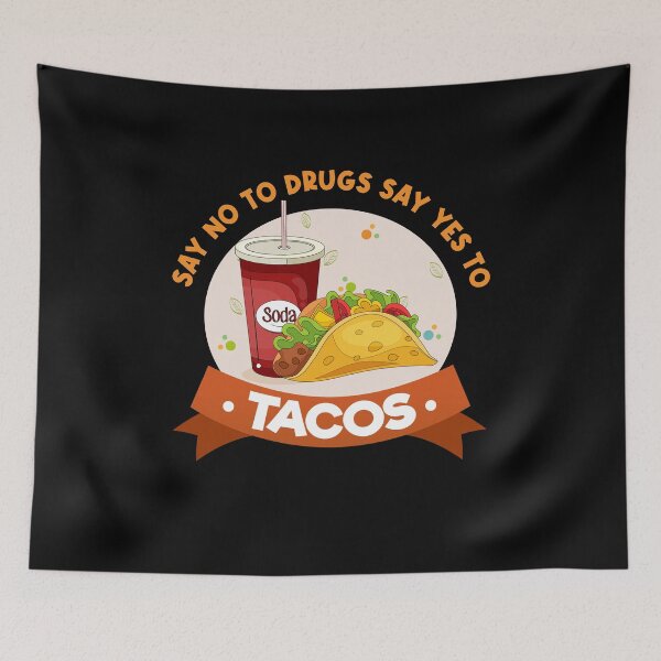 Item preview, Say No To Drugs Say Yes To Tacos Funny Gift for Tacos Lover designed and sold by SweetbeStore.