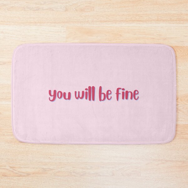 Item preview, You Will Be Fine designed and sold by Wachi-A.