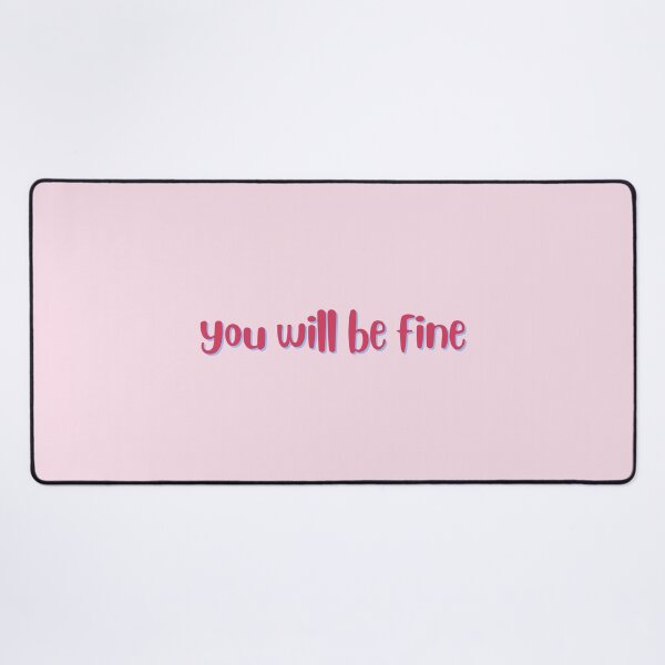 Item preview, You Will Be Fine designed and sold by Wachi-A.