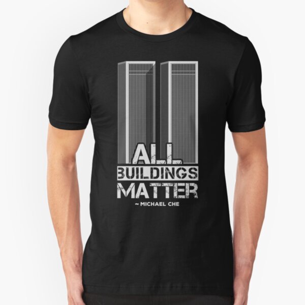 All Buildings Matter Slim Fit T-Shirt