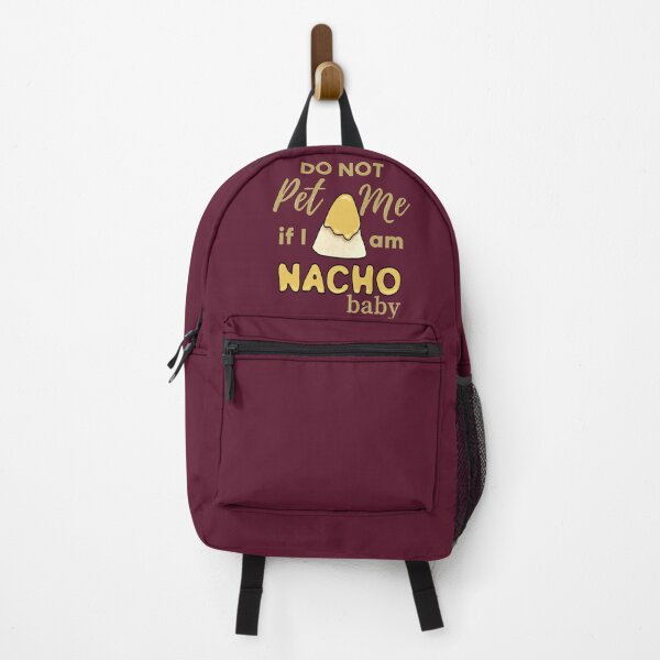 Item preview, Do Not Pet Me If Im Nacho Baby - Funny Nacho Food Pun designed and sold by ViewerEqualsPhoton.