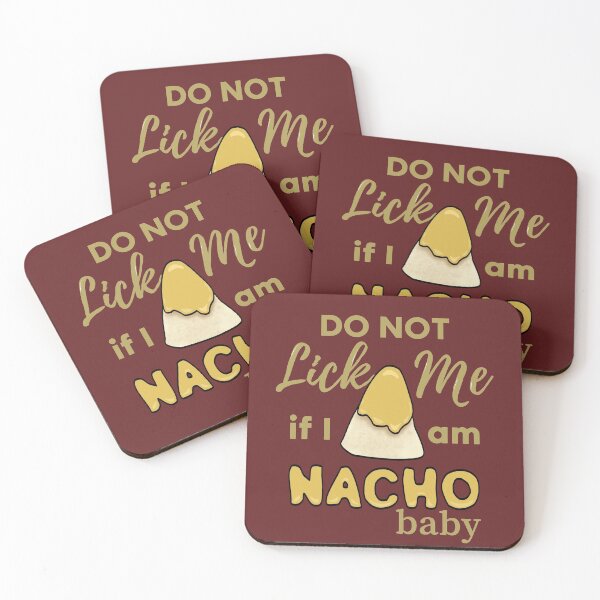 Item preview, Do Not Lick Me If Im Nacho Baby - Funny Nacho Food Pun designed and sold by ViewerEqualsPhoton.