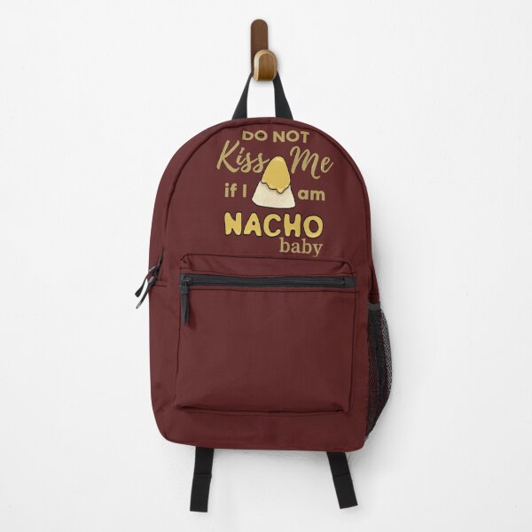 Item preview, Do Not Kiss Me If Im Nacho Baby - Funny Nacho Food Pun designed and sold by ViewerEqualsPhoton.