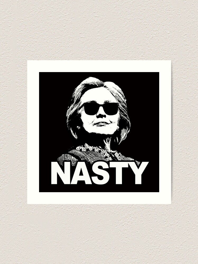 Alternate view of Hillary Clinton - Nasty Woman Art Print