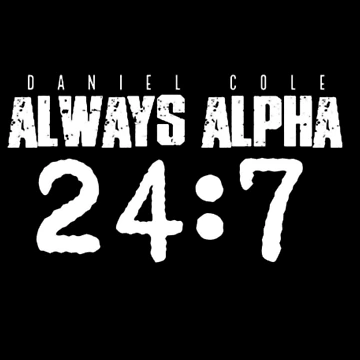 Artwork thumbnail, Daniel Cole “Always Alpha 24:7” Merch by Tennessee Backyard Wrestling