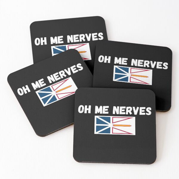 Item preview, Oh Me Nerves a newfoundland saying  designed and sold by Dreamingnewfie.