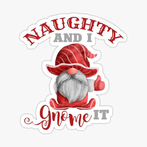 Item preview, Funny Christmas Gnome Quote designed and sold by FiveDucklings.