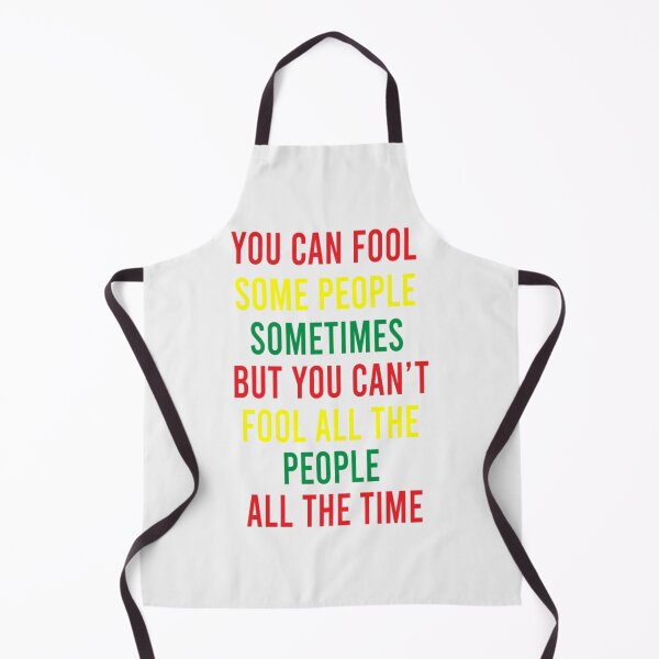 Item preview,  You can fool some people sometimes But you can't fool all the people all the time - Bob Marley song "Get Up, Stand Up" quote| Perfect Gift designed and sold by gearadine.