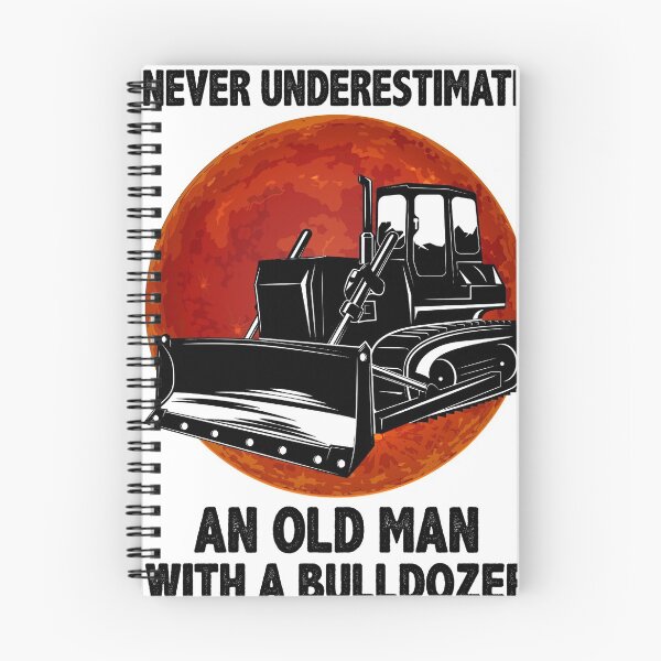 Item preview, Never Underestimate an Old Man with A Bulldozer designed and sold by Saminuthe.