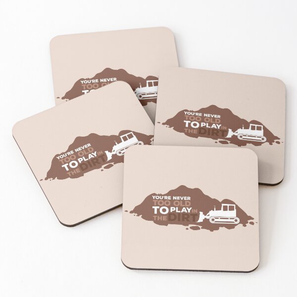 Item preview, You're Never too old to play in the dirt designed and sold by Q3Designs.