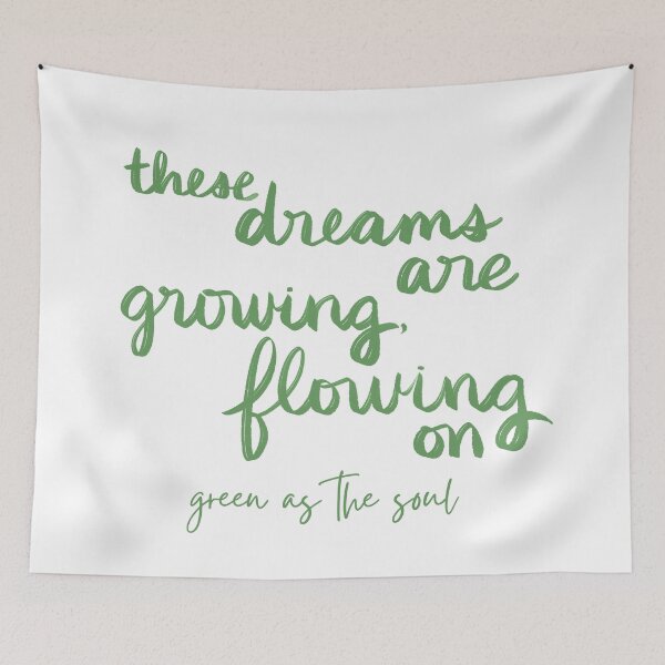 Item preview, These Dreams are Growing, Flowing On - Wild by Green as the Soul designed and sold by strongpurpose.