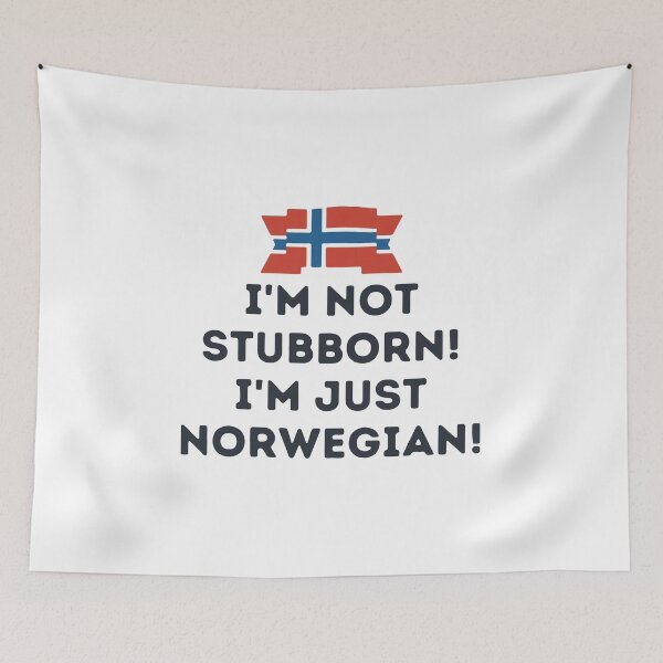 Item preview, I'M Not Stubborn I'M Just Norwegian designed and sold by Ahmadeshop.