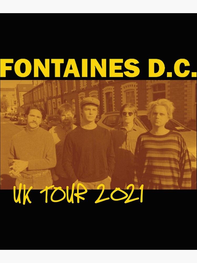 "FONTAINES DC UK TOUR 2021 " Poster by TheMerchandiseS Redbubble