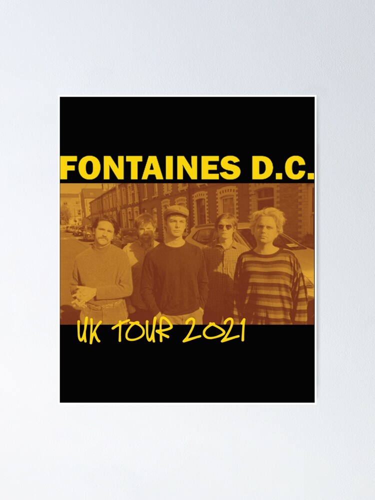 "FONTAINES DC UK TOUR 2021 " Poster by TheMerchandiseS Redbubble